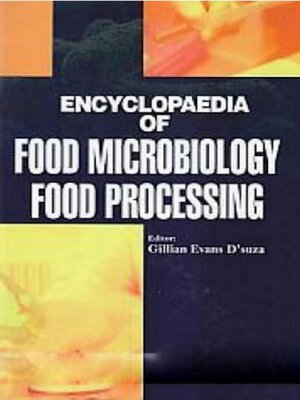 cover image of Encyclopaedia of Food Microbiology Food Processing